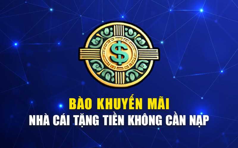 Nhà Cái Tặng Tiền Không Cần Nạp